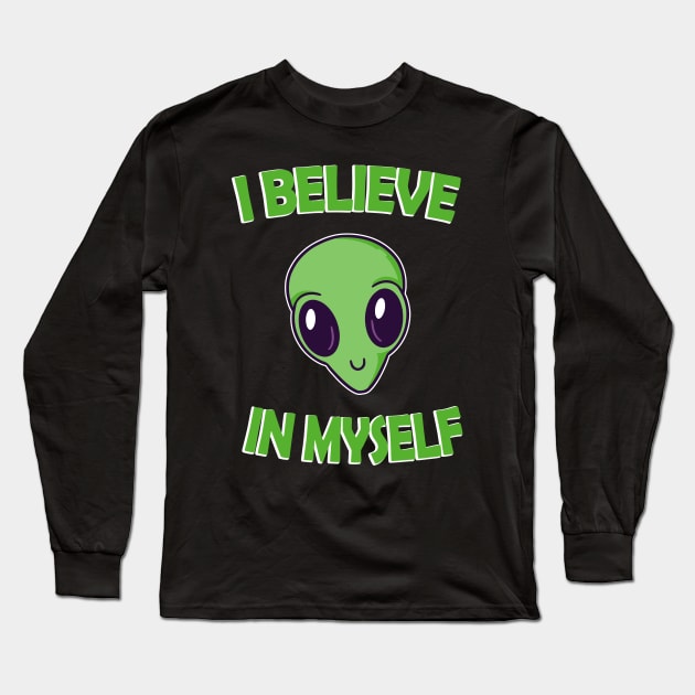 I Blieve in Myself funny Alien Head Long Sleeve T-Shirt by Foxxy Merch